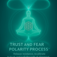 Trust and Fear Polarity Process™ Recording | Torus Polarity for Resonating in Alignment