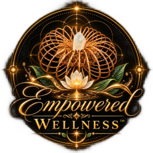 Empowered Wellness™ | Holistic Wellness, Energy & Vitality